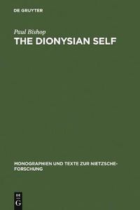 Cover image for The Dionysian Self: C.G. Jung's Reception of Friedrich Nietzsche