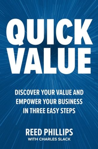 Cover image for QuickValue: Discover Your Value and Empower Your Business in Three Easy Steps