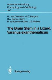 Cover image for The Brain Stem in a Lizard, Varanus exanthematicus