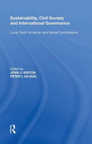 Cover image for Sustainability, Civil Society and International Governance: Local, North American and Global Contributions
