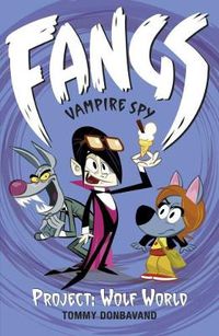 Cover image for Fangs Vampire Spy Book 5: Project: Wolf World
