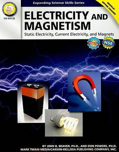 Cover image for Electricity and Magnetism, Grades 6 - 12: Static Electricity, Current Electricity, and Magnets