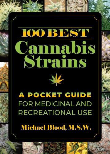 Cover image for 100 Best Cannabis Strains: A Pocket Guide for Medicinal and Recreational Use