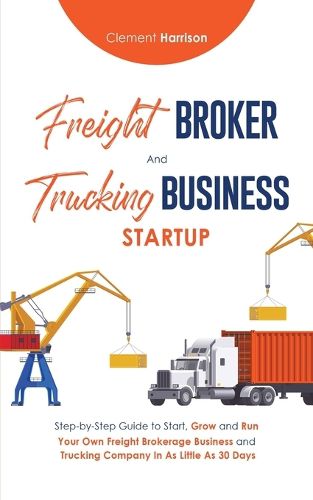 Cover image for Freight Broker & Trucking Business Startup
