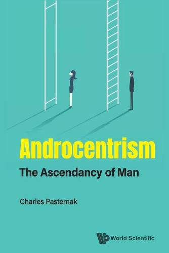 Cover image for Androcentrism: The Ascendancy Of Man