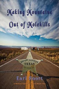 Cover image for Making Mountains Out of Molehills: Deputy Sheriff