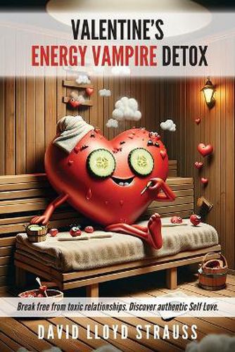 Valentine's Energy Vampire Detox