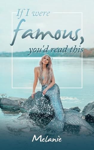 Cover image for If I Were Famous, You'd Read This