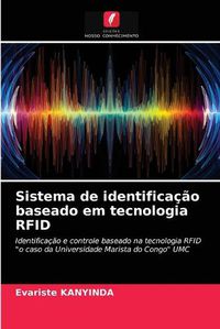 Cover image for Sistema de identificacao baseado em tecnologia RFID