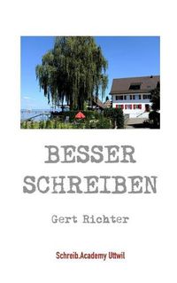 Cover image for Besser schreiben: Begleit- und Arbeitsbuch zum Seminar Schreiben der Schreib.Academy Uttwil