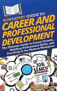 Cover image for HowExpert Guide to Career and Professional Development