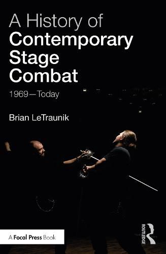 Cover image for A History of Contemporary Stage Combat: 1969-Today