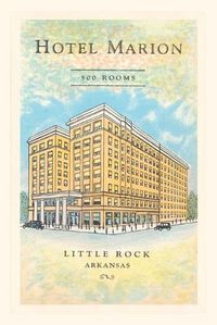Cover image for Vintage Journal Hotel Marion, Little Rock, Arkansas