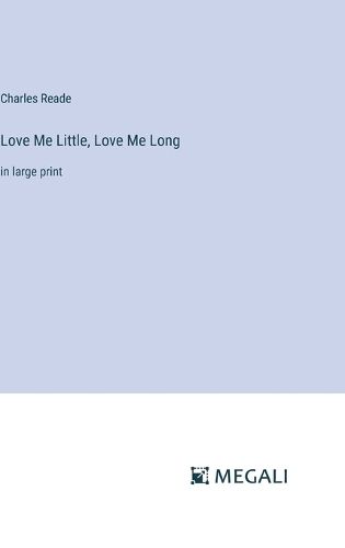 Cover image for Love Me Little, Love Me Long