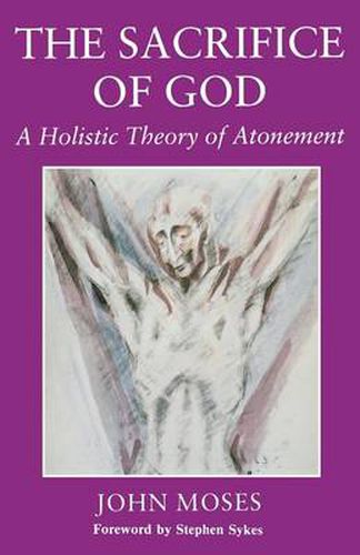 The Sacrifice of God: A Holistic Theory of Atonement