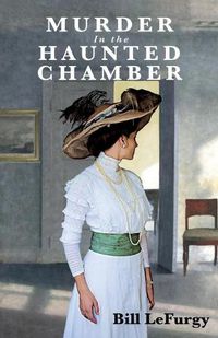Cover image for Murder In the Haunted Chamber
