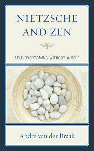 Cover image for Nietzsche and Zen: Self Overcoming Without a Self