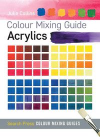 Cover image for Colour Mixing Guide: Acrylics