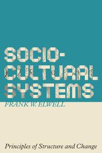 Cover image for Sociocultural Systems: Principles of Structure and Change