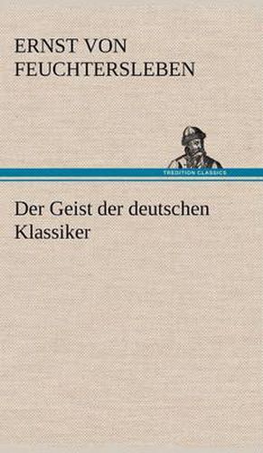 Der Geist Der Deutschen Klassiker