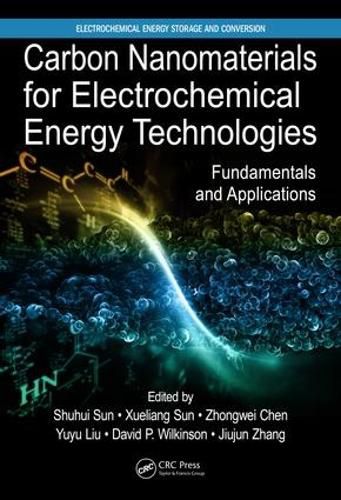 Cover image for Carbon Nanomaterials for Electrochemical Energy Technologies: Fundamentals and Applications