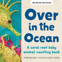 Cover image for Over in the Ocean: A beach baby animal habitat book