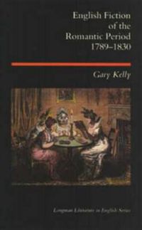 Cover image for English Fiction of the Romantic Period 1789-1830