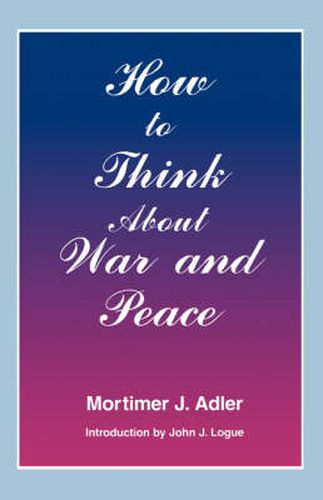 Cover image for How to Think About War and Peace