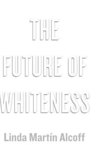 Cover image for The Future of Whiteness