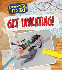 Cover image for Get Inventing!
