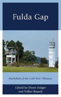 Cover image for Fulda Gap: Battlefield of the Cold War Alliances