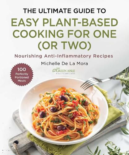 Cover image for The Ultimate Guide to Easy Plant-Based Cooking for One (or Two)