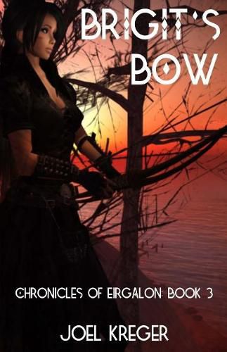 Cover image for Brigit's Bow: Chronicles of Eirgalon: Book 3