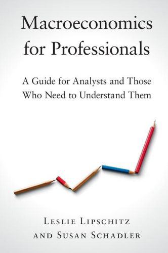 Cover image for Macroeconomics for Professionals: A Guide for Analysts and Those Who Need to Understand Them