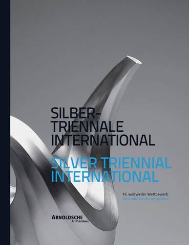 Cover image for Silver Triennial International: 16th Worldwide Competition