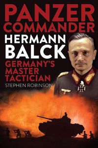Cover image for Panzer Commander Hermann Balck: Germany's Master Tactician