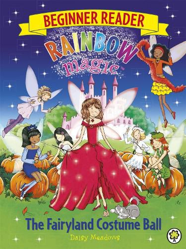 Cover image for Rainbow Magic Beginner Reader: The Fairyland Costume Ball: Book 5