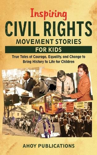Cover image for Inspiring Civil Rights Movement Stories for Children