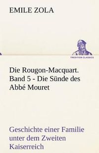 Cover image for Die Rougon-Macquart. Band 5 - Die Sunde Des ABBE Mouret