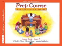 Cover image for Alfred's Basic Piano Prep Course Lesson Book, Bk a: For the Young Beginner