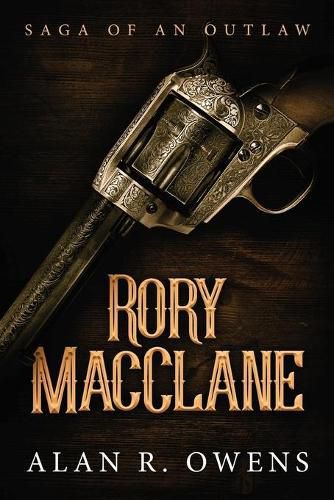 Rory MacClane: Saga of an Outlaw