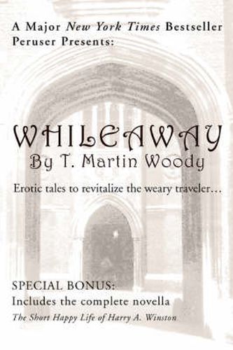 Cover image for Whileaway: Erotic Tales to Revitalize the Weary Traveler...