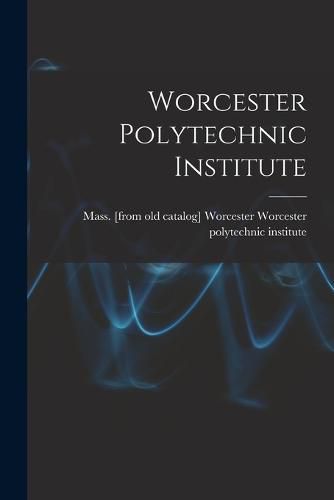 Cover image for Worcester Polytechnic Institute