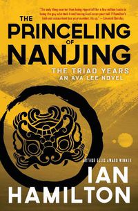 Cover image for The Princeling of Nanjing: An Ava Lee Novel: Book 8