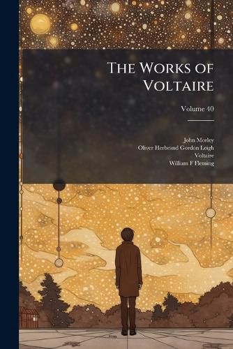 Cover image for The Works of Voltaire: A Contemporary Version with Notes