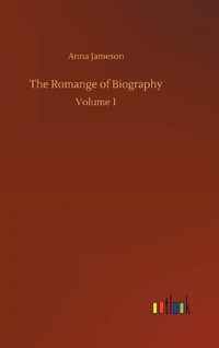 Cover image for The Romange of Biography