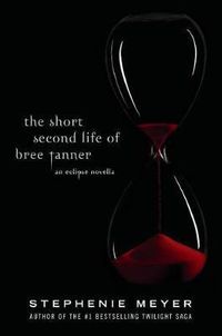 Cover image for The Short Second Life of Bree Tanner: An Eclipse Novella