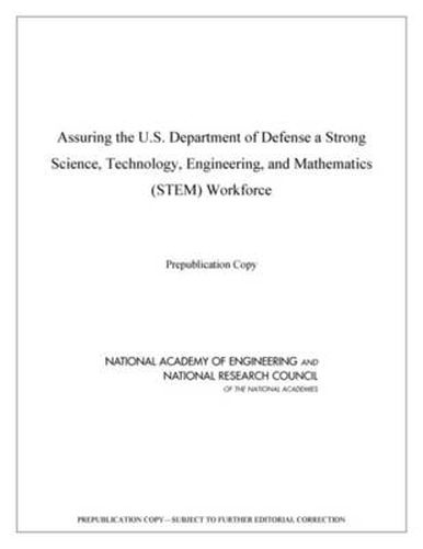 Assuring the U.S. Department of Defense a Strong Science, Technology, Engineering, and Mathematics (STEM) Workforce