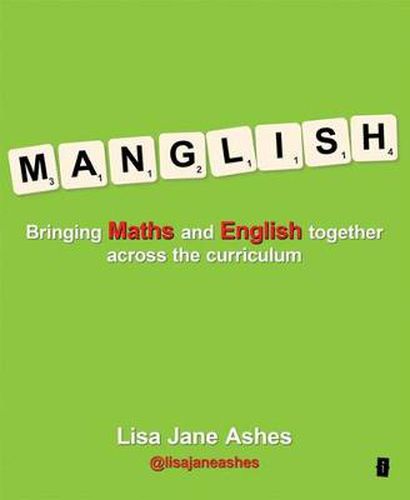 Cover image for Manglish: Bringing Maths and English Together Across the Curriculum