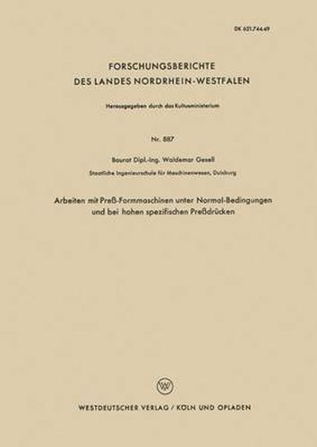 Cover image for Arbeiten Mit Press-Formmaschinen Unter Normal-Bedingungen Und Bei Hohen Spezifischen Pressdrucken